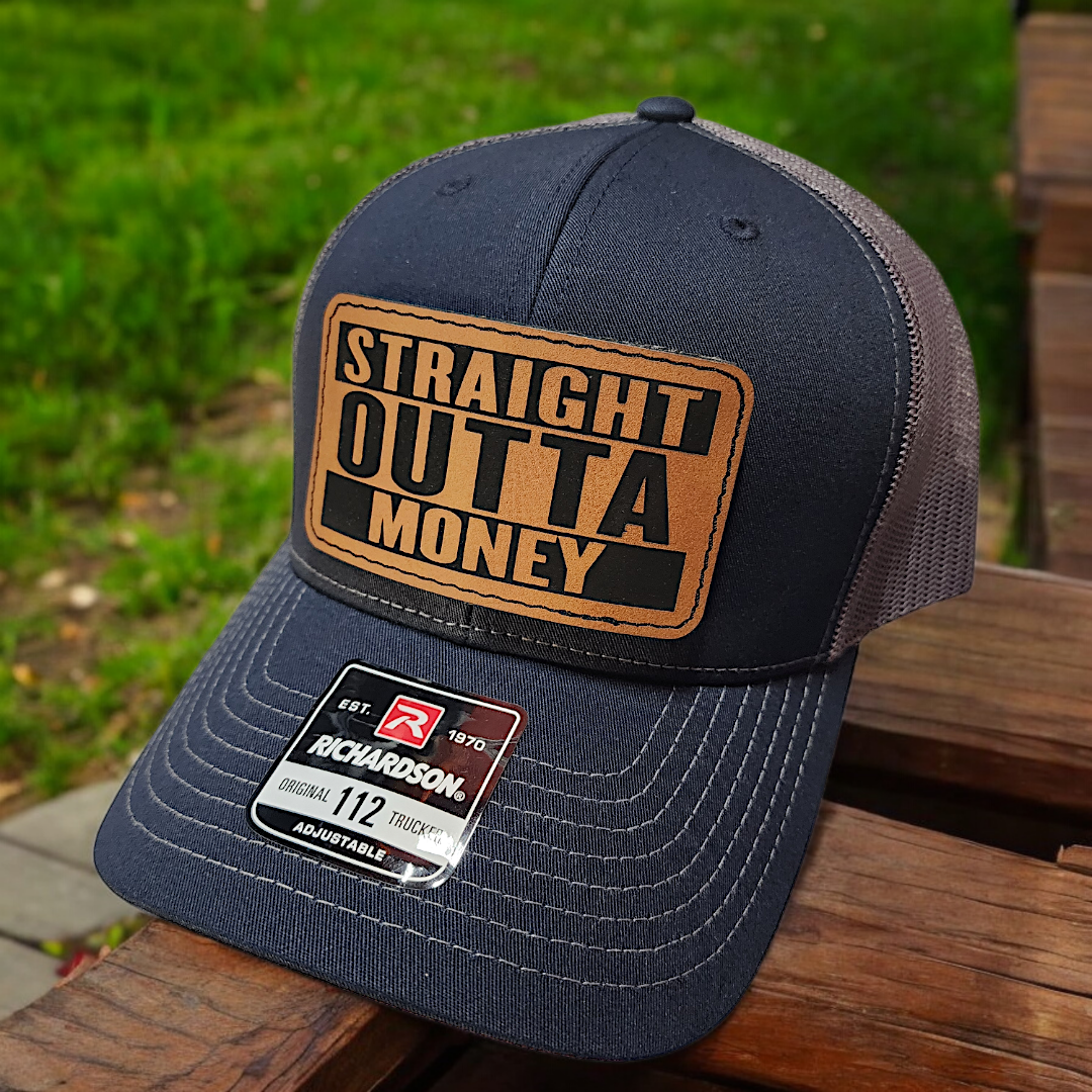 "STRAIGHT OUTTA MONEY" Leather Patch Hat